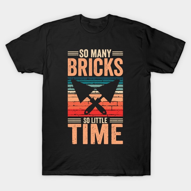 Brick Mason Bricklaying Builder Bricks T-Shirt by Tom´s TeeStore